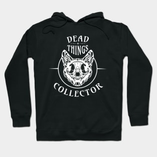 Dead things collector Hoodie